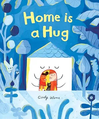 Home is a Hug