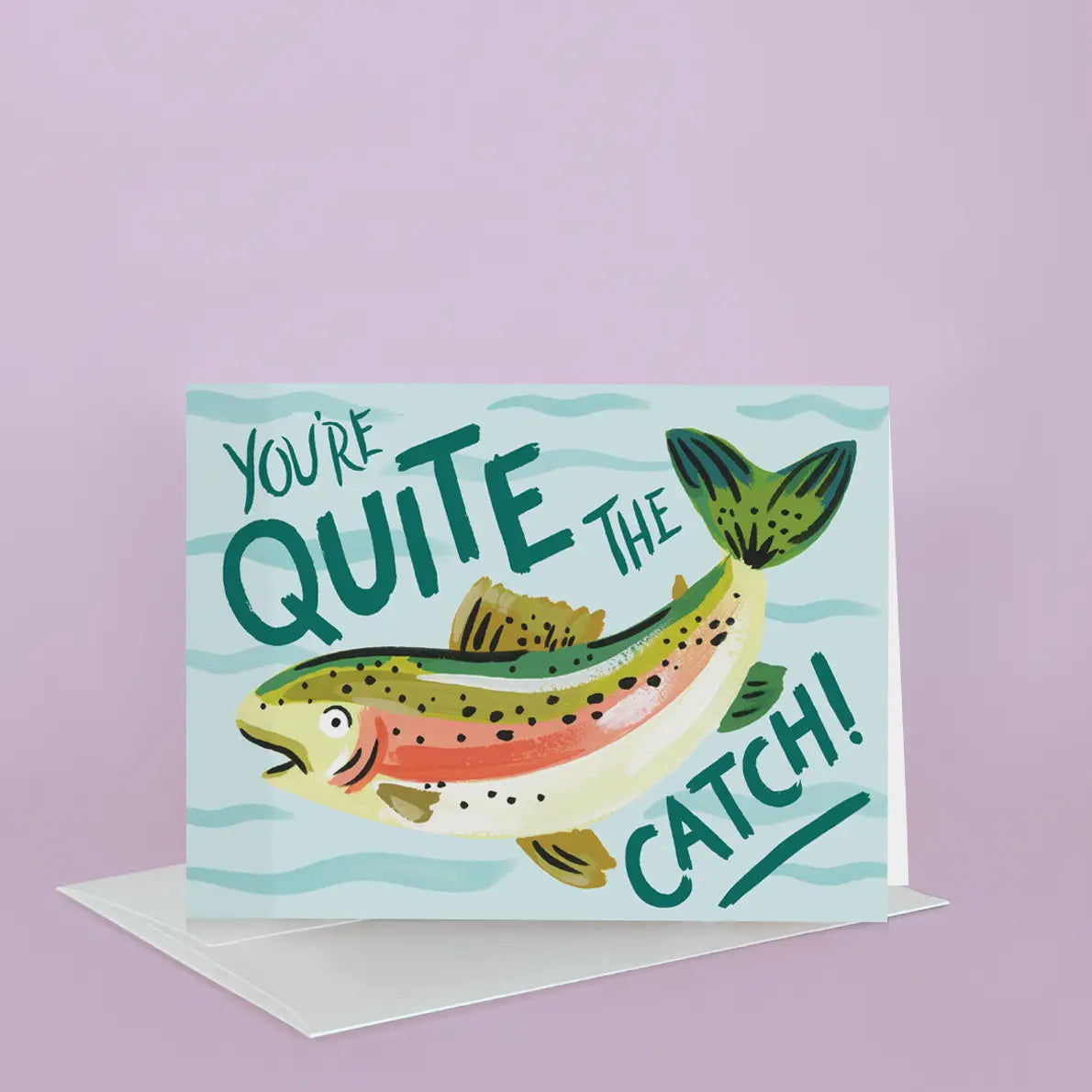Quite the Catch Greeting card