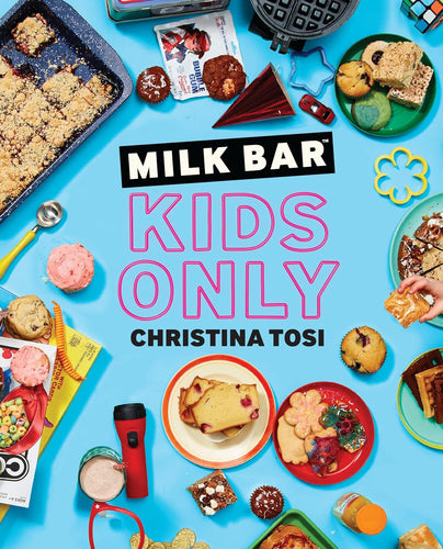 Milk Bar, Kids Only Cookbook