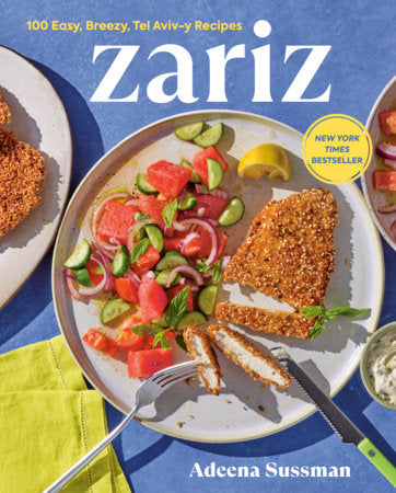 Zariz - 100 Easy, Breezy, Tel Aviv-y Recipes