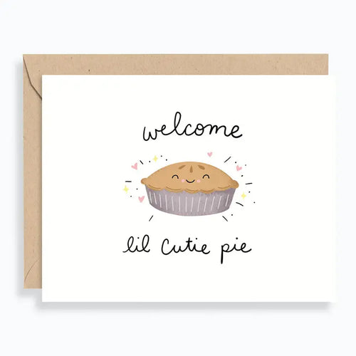 Welcome Lil Cutie Pie New Baby Card