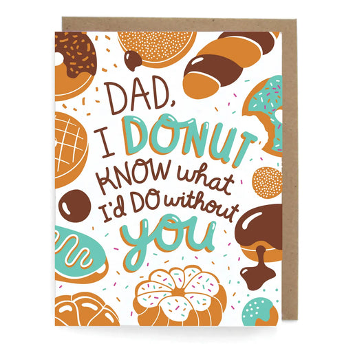 Dad I Donut Know What I'd Do Without You Card