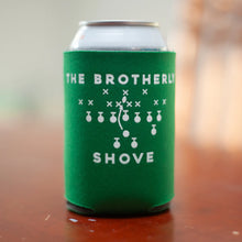 Load image into Gallery viewer, The Brotherly Shove Coozie