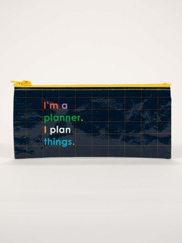 I'm a Planner, I Plan Things Pencil Case