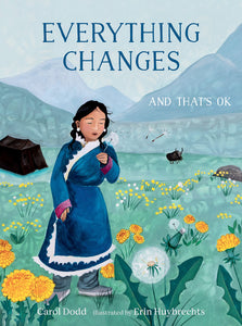 Everything Changes and That's Okay by Carol Dodd