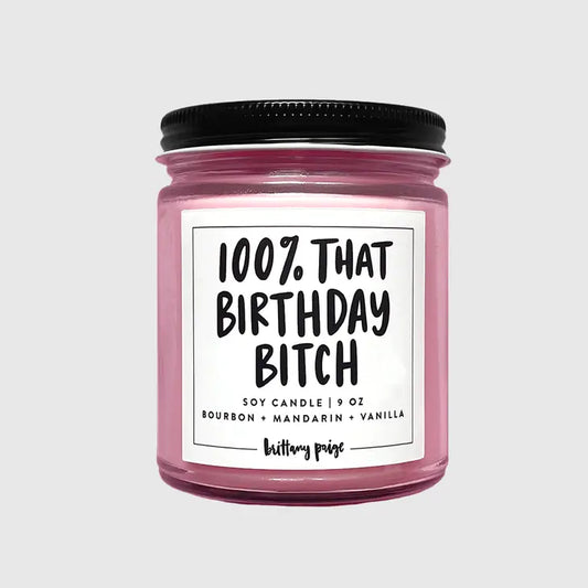 100% That Birthday Bitch Candle