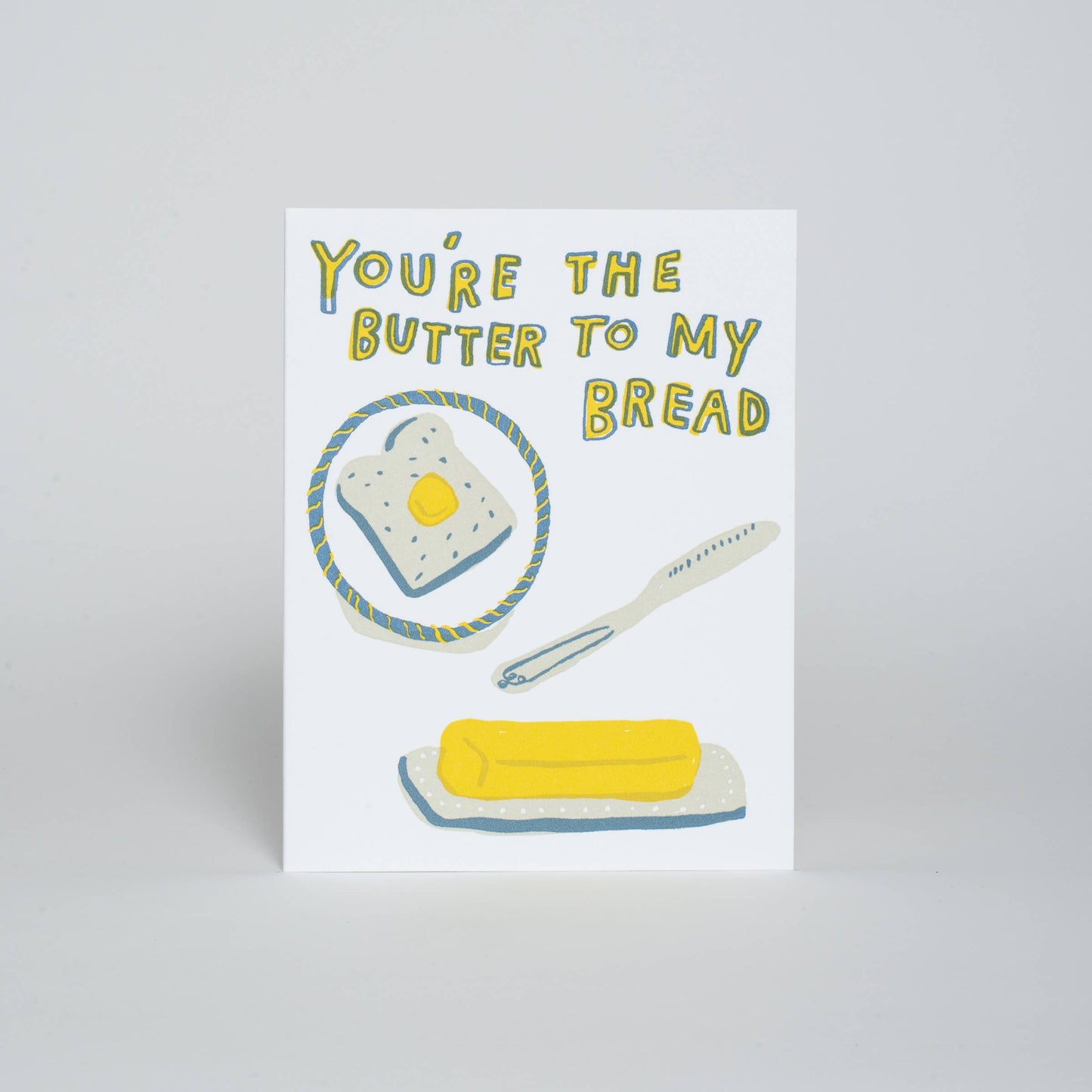 Butter To My Bread Love Card