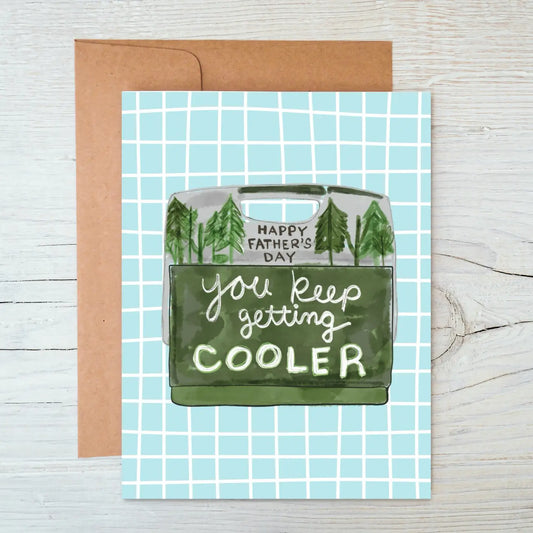 You Keep Getting Cooler Father's Day Card