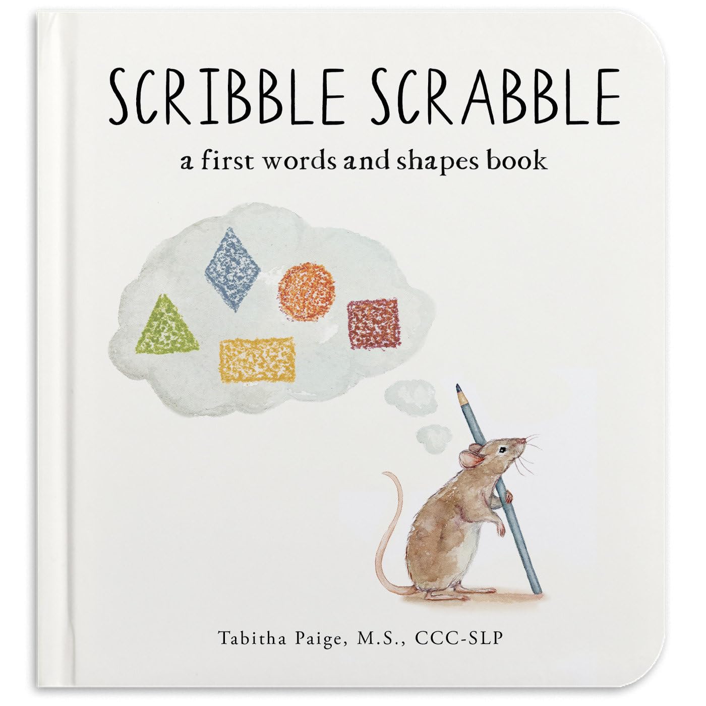 Scribble Scrabble: A Board Book of First Words and Shapes