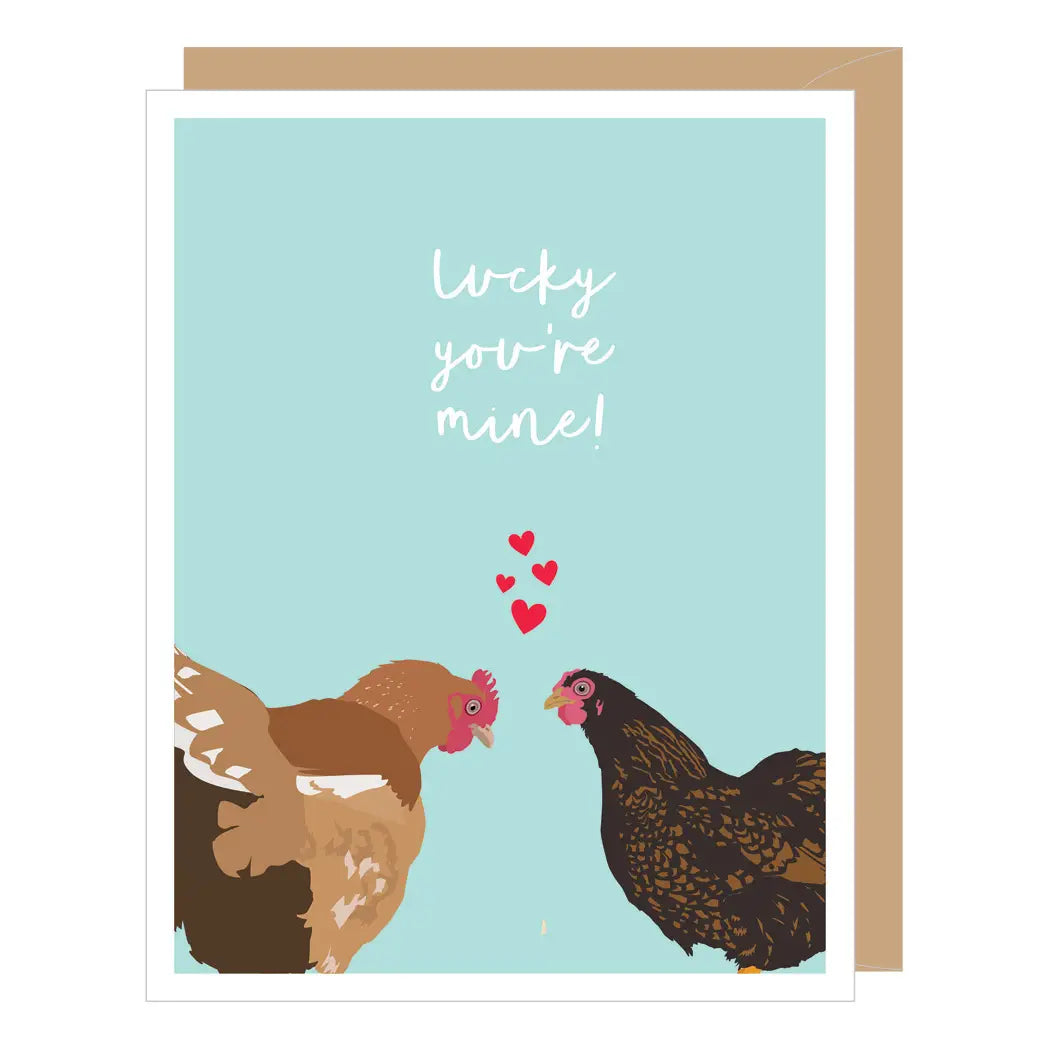 Lucky You're Mine Chicken Card