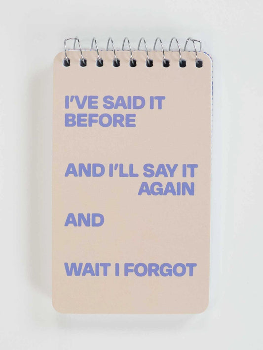 Said It Before Spiral Notebook