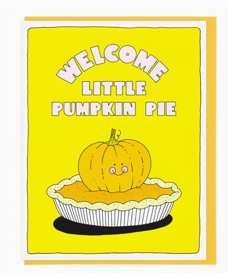Welcome Little Pumpkin Pie Baby Card