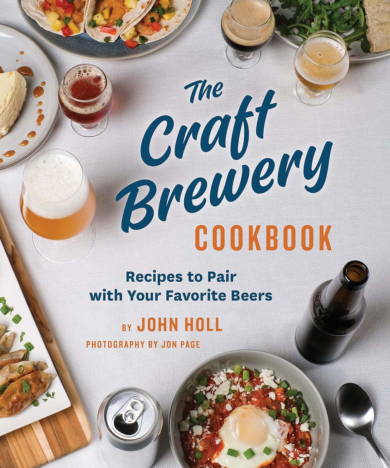 The Craft Brewery Cookbook, Recipes To Pair With Your Favorite Beers