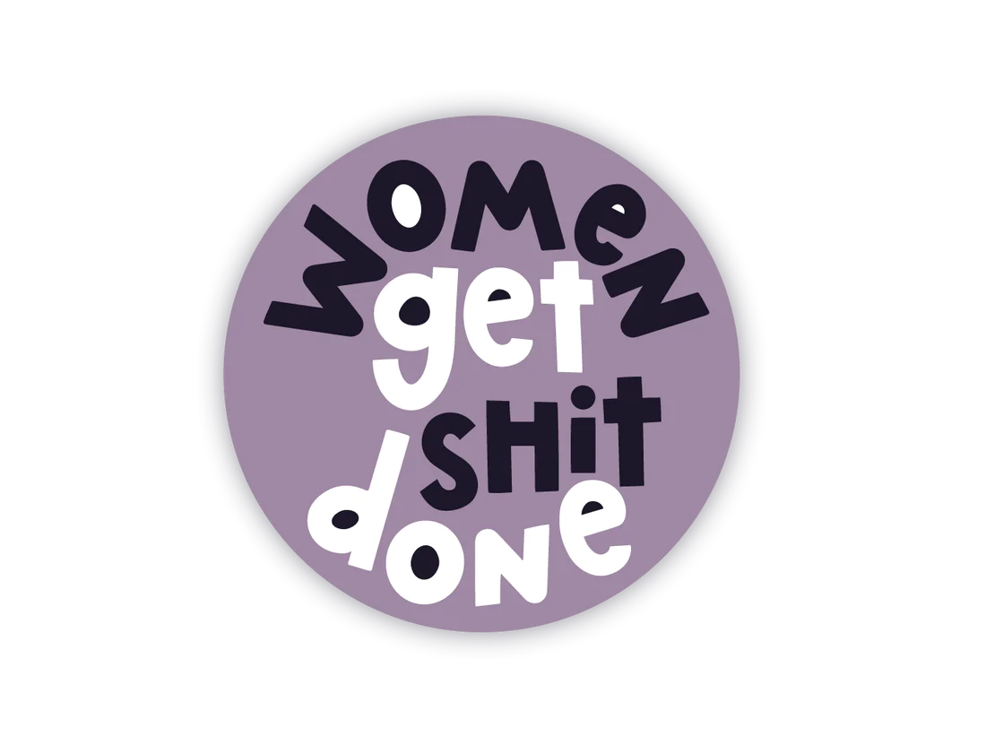 Women Get Shit Done Sticker