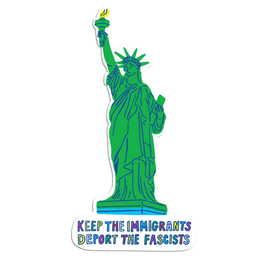 Keep the Immigrants Deport the Fascists Sticker
