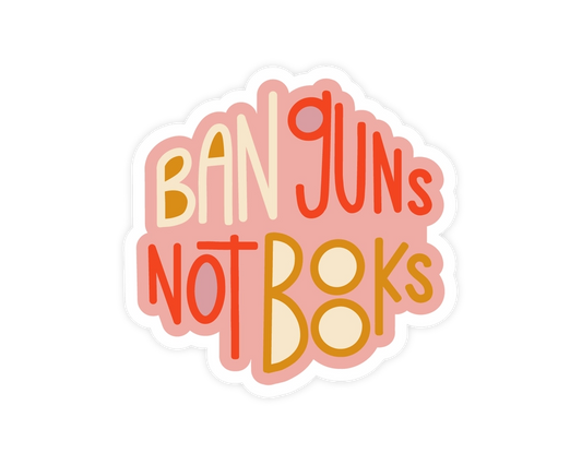 Ban Guns Not Books Sticker