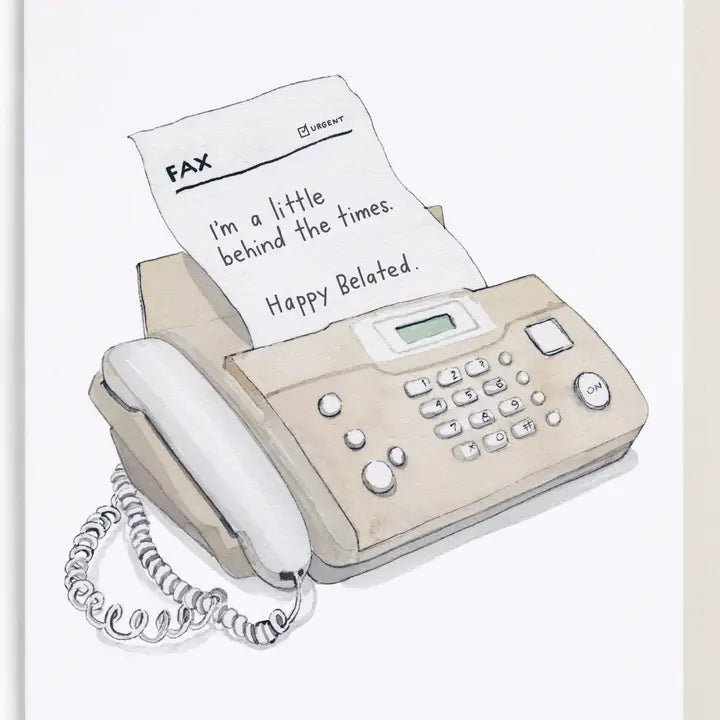 Behind The Times Belated Birthday Card