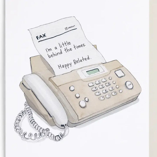 Behind The Times Belated Birthday Card