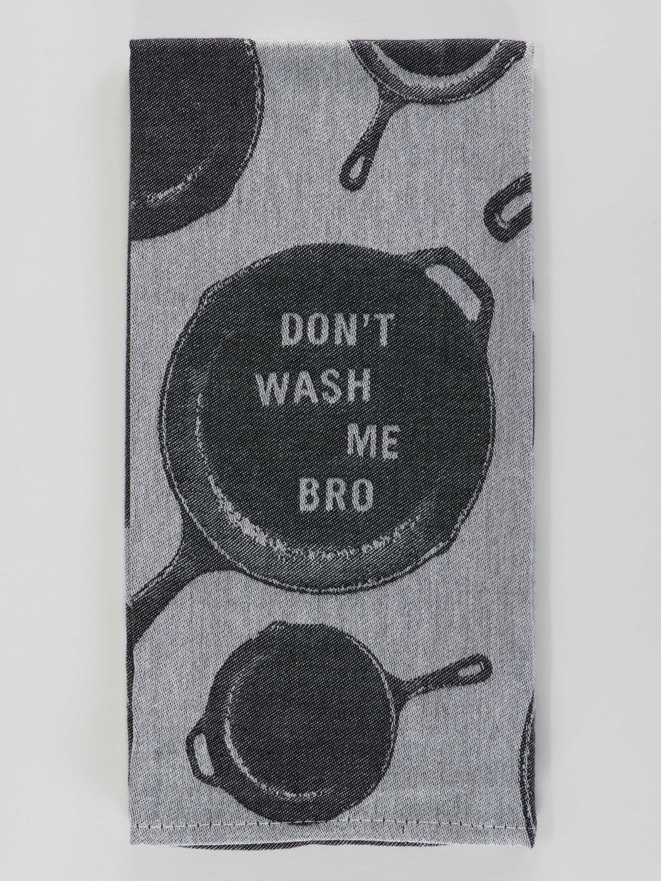 Don't Wash Me Bro Tea Towel
