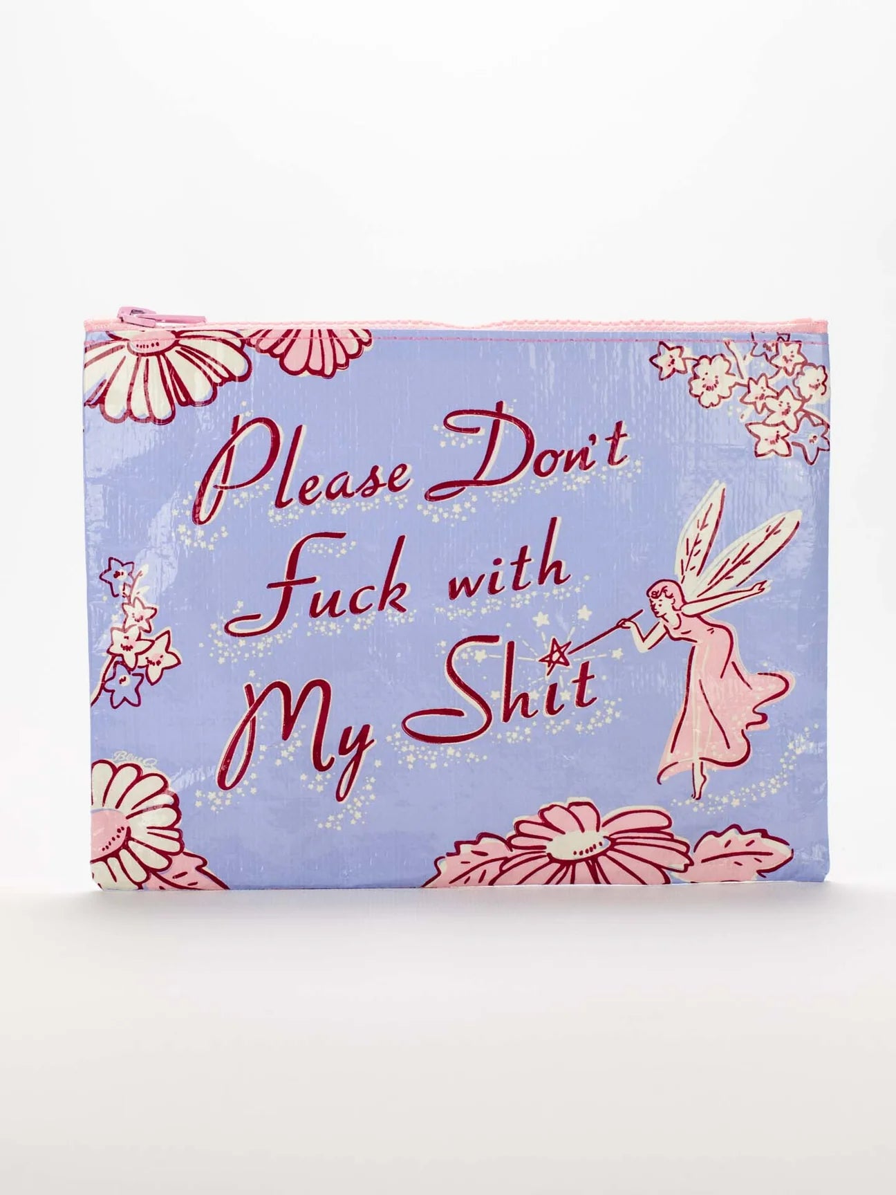 Don't Fuck w/ My Shit Zipper Pouch