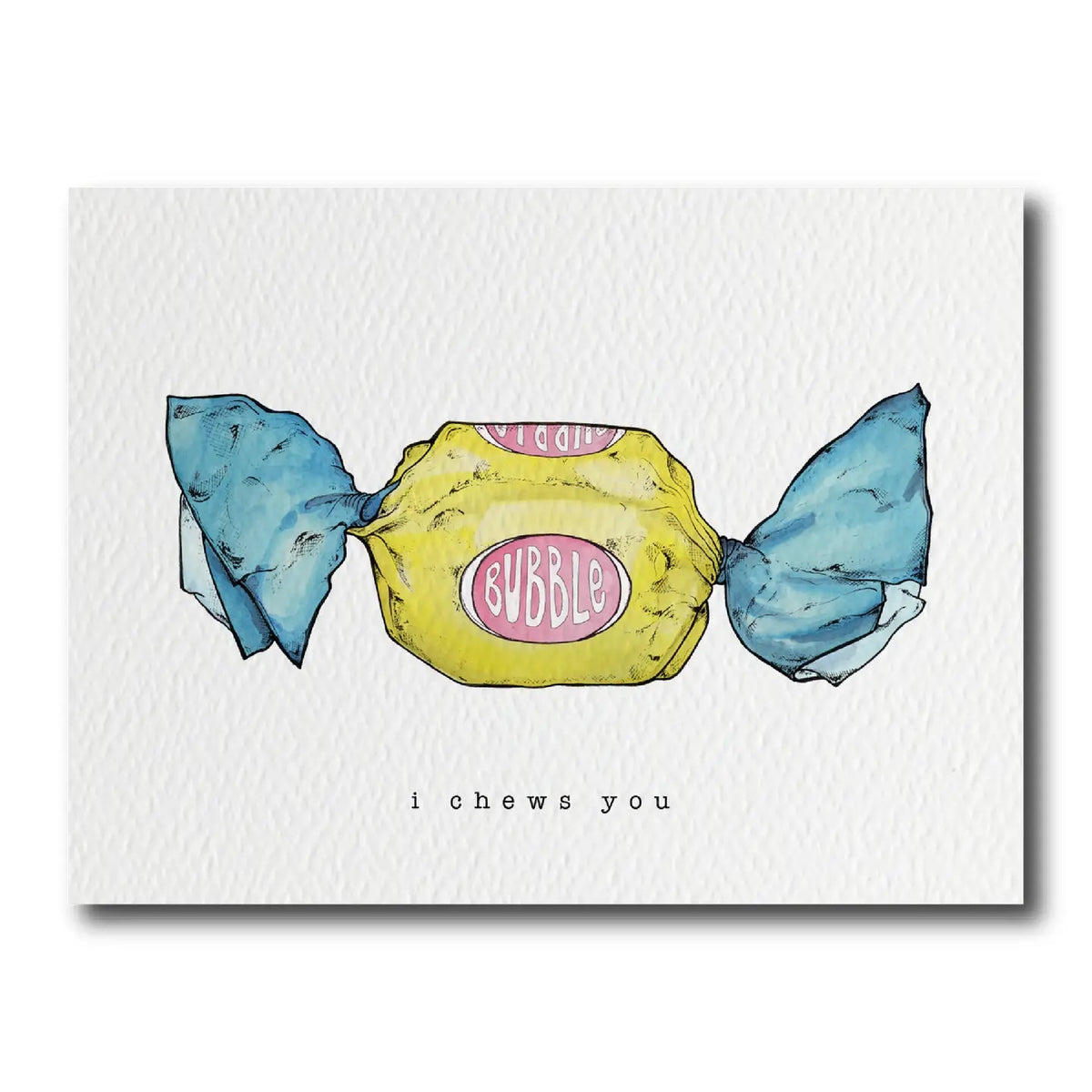 I Chews You Greeting Card