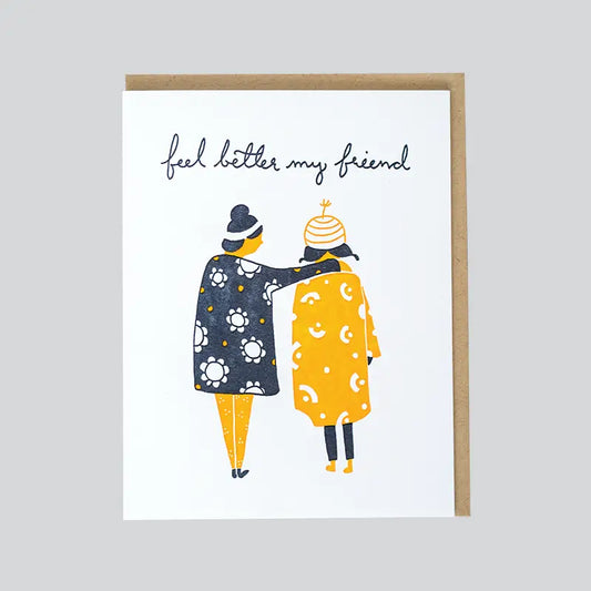 Feel Better My Friend Sympathy Card