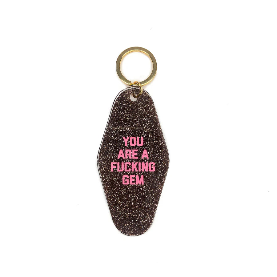 You Are A Fucking Gem Motel Keychain