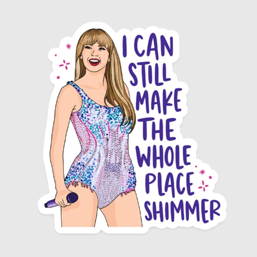 I Can Make the Whole Place Shimmer Swiftie Sticker