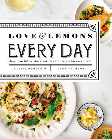 Love & Lemons Every Day Cookbook