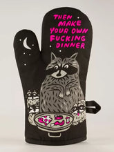 Load image into Gallery viewer, Then Make Your Own Fucking Dinner Oven Mitt
