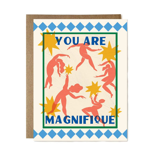 You Are Maqnifique Card - Ali's Wagon