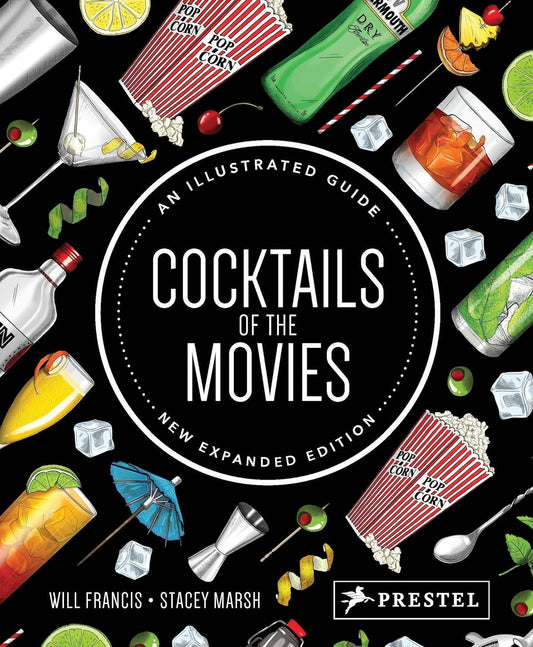 Cocktails of the Movies: An Illustrated Guide to Cinematic Mixology