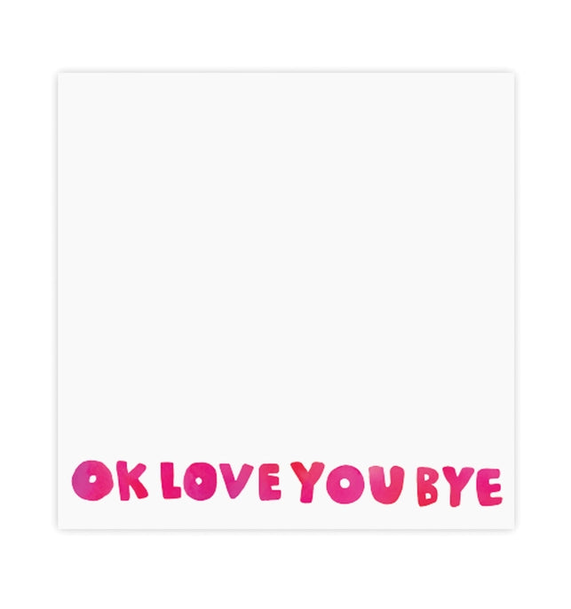 Okloveyoubye Notepad