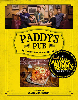 Paddy's Pub, The Worst Bar in Philadelphia Cookbook history