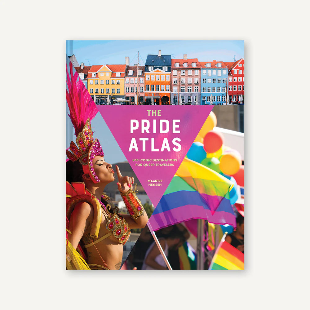 Pride Atlas : 500 Iconic Destinations For Queer Travelers