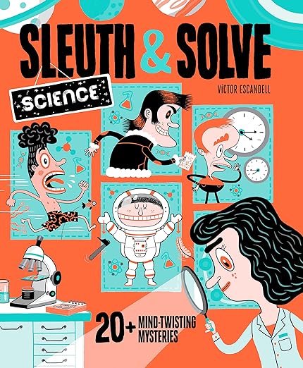 Sleuth & Solve Science 20 Mind Twisting Mysteries