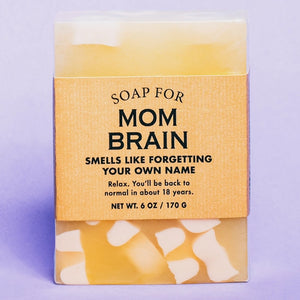 Soap for Mom Brain