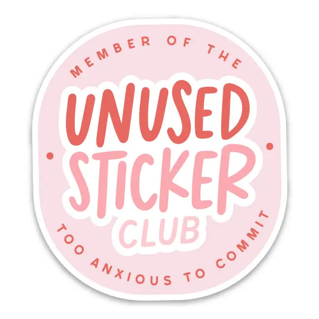 Member of the Unused Sticker Club Sticker