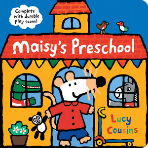 Maisy’s Preschool by Lucy Cousins