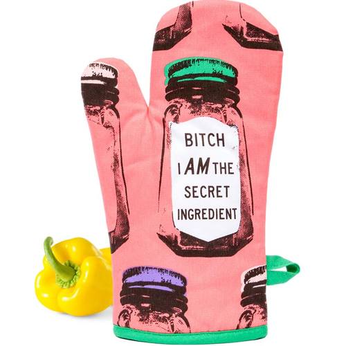 Bitch I am The Secret Ingredient Oven Mitt