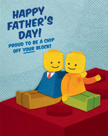 Proud to be a Chip off Your Block Happy Father's Day Card