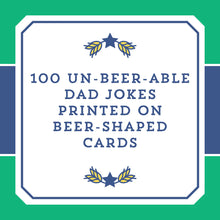 Load image into Gallery viewer, 100 Un-Beer-Able Dad Jokes