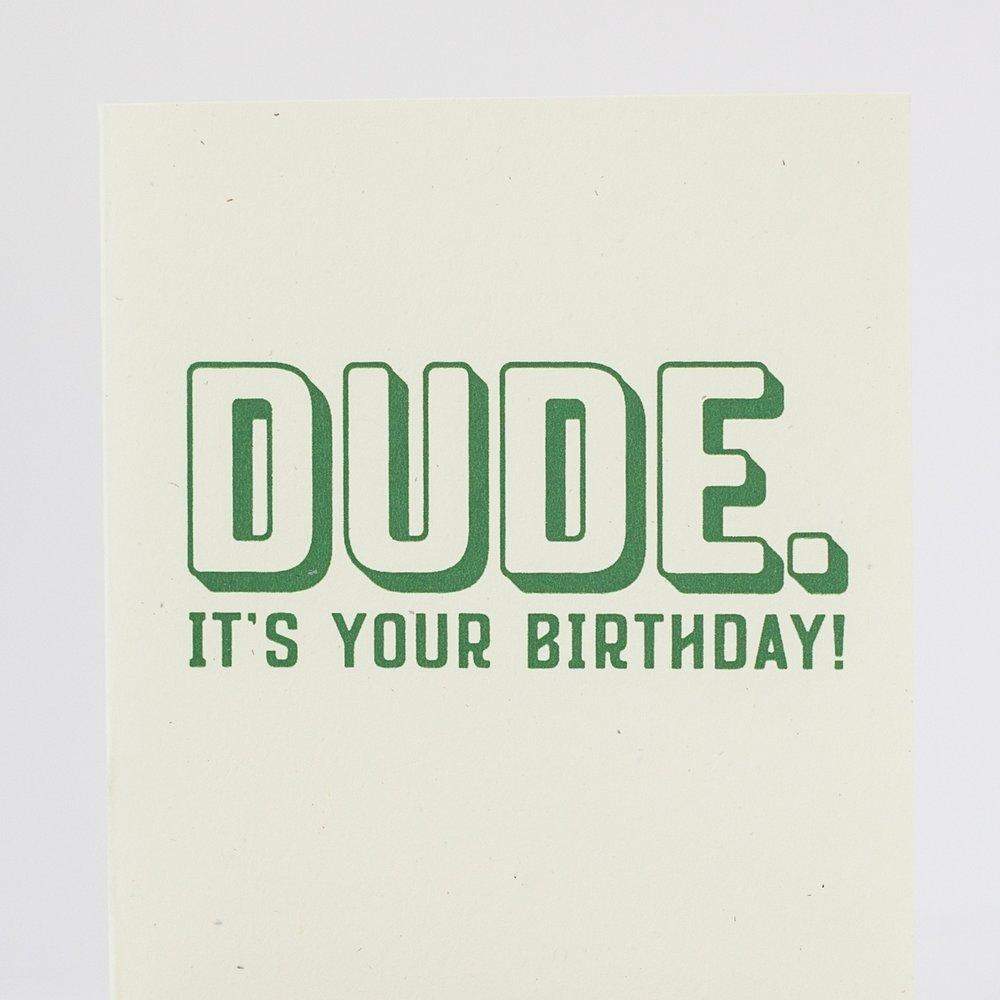 Dude It's Your Birthday Card