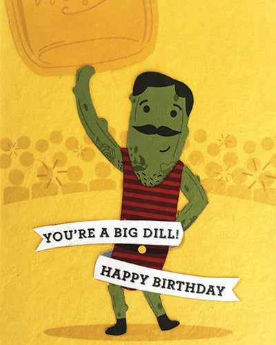 Handmade Fair Trade You're a Big Dill Happy Birthday Card