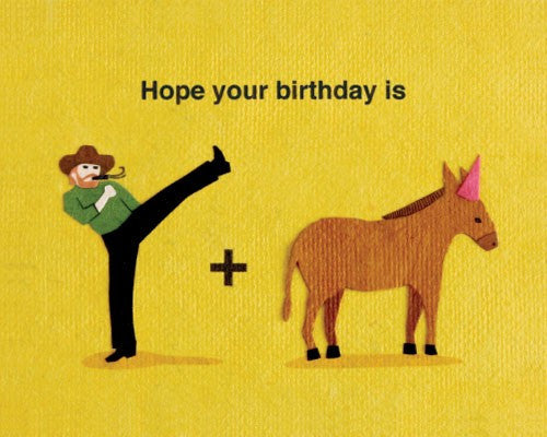 Hope Your Birthday is Kick Ass Card by Good Paper at local Fairmount shop Ali's Wagon in Philadelphia, Pennsylvania