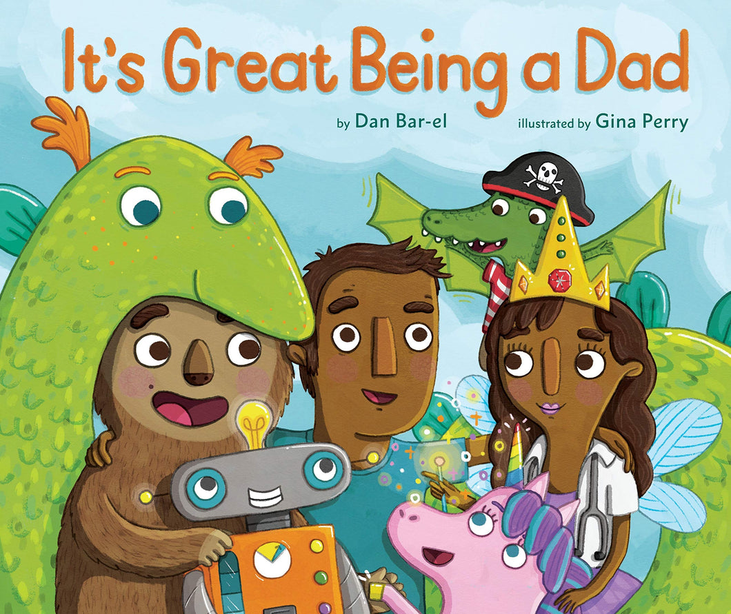 It's Great Being A Dad by Dan Bar-el