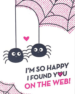 I'm so Happy I Found You on the Web Card