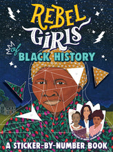 Load image into Gallery viewer, Rebel Girls Black History, Sticker by Numbers