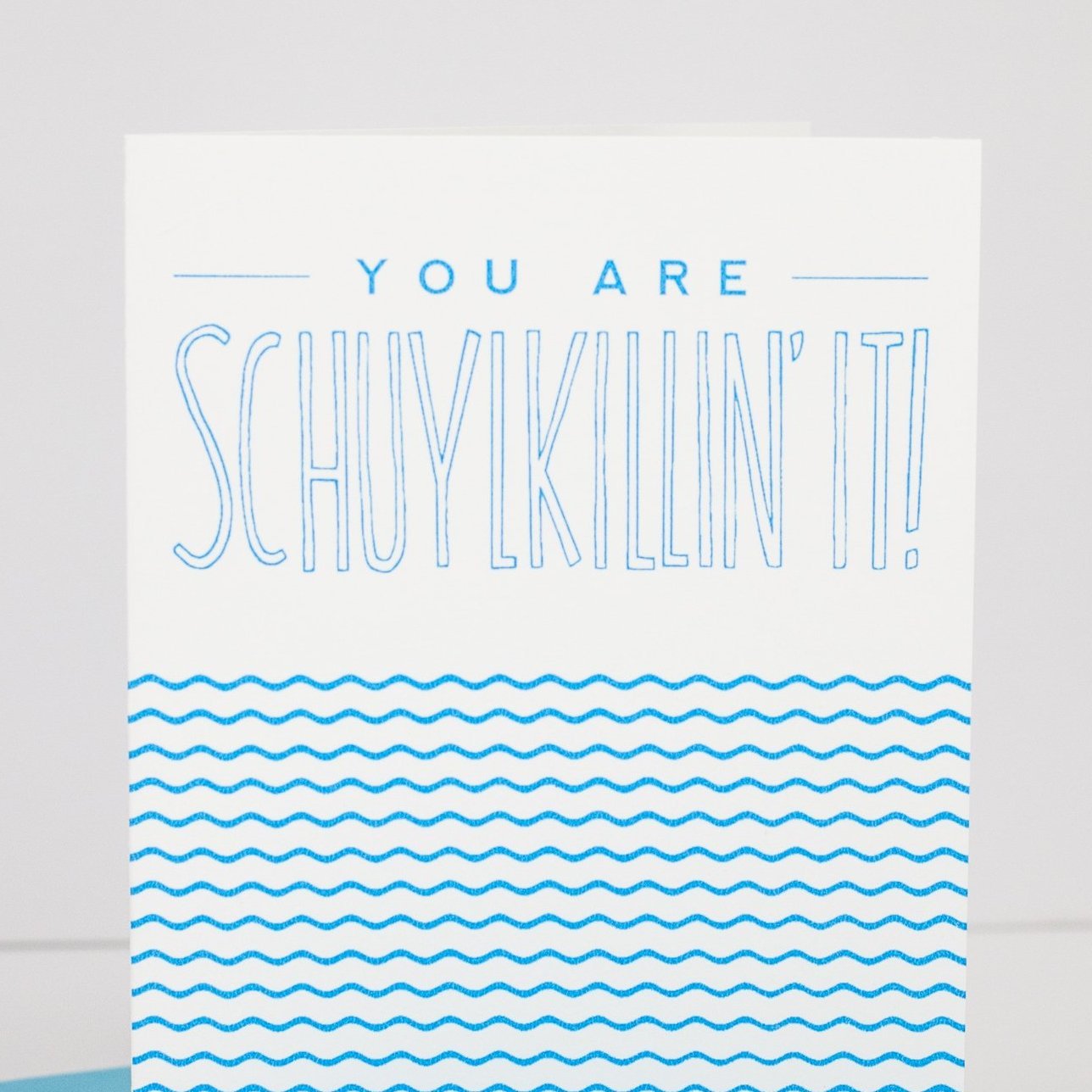 You are Schuylkillin It Card