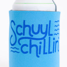 Load image into Gallery viewer, Schuylchillin&#39; Coozie